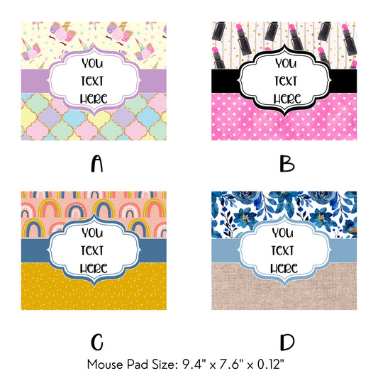 Personalized mouse pads.